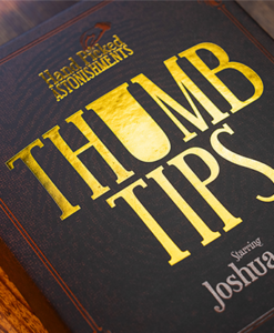 Hand Picked Astonishments THUMB TIPS with Joshua Jay by Murphy's Magic