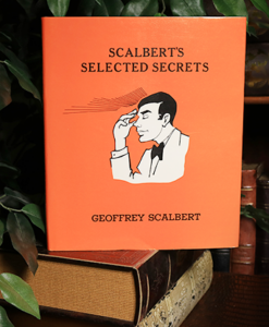 Scalbert's Selected Secrets (Limited/Out of Print) by Geoffrey Scalbert - Book