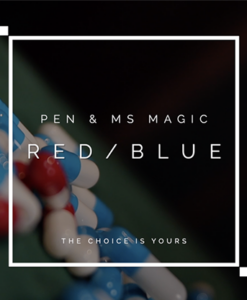 RED PILL BLUE PILL by Pen, Bond Lee & MS Magic - Trick