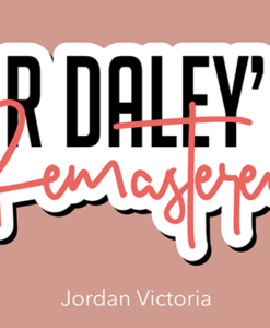 DR DALEY REMASTERED by Jordan Victoria (King)
