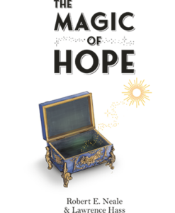 The Magic of Hope by Robert E. Neale and Lawrence Hass