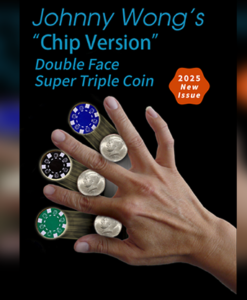 Super Version Double Face Super Triple Coin (Chip Version) by Johnny Wong
