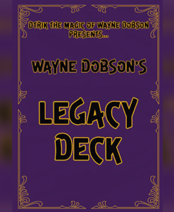 Legacy Deck by Wayne Dobson