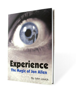 Experience: The Magic of Jon Allen by John Lovick and Vanishing Inc. - Book