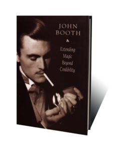 Extending Magic Beyond Credibility by John Booth - Book